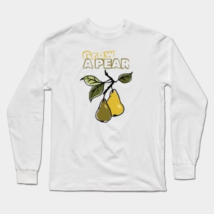 Grow a Pear Long Sleeve T-Shirt